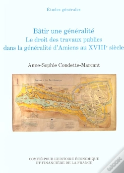 Capa do artigo Batir Une Generalite, Le Droit Des Travaux Publics Dans La Generalite D'Amiens A