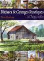 Batisses & Granges Rustiques A L'Aquarelle - Preview