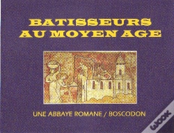 Capa do artigo Bâtisseurs Au Moyen Âge ; Une Abbaye Romane ; Boscodon