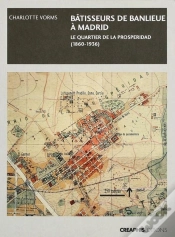 Capa do artigo Bâtisseurs De Banlieue ; Madrid : Le Quartier De La Prosperidad (1860-1936)