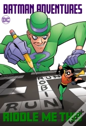 Batman Adventures: Riddle Me This!