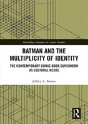 Batman And The Multiplicity Of Identity - Preview