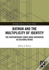 Batman And The Multiplicity Of Identity