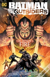 Batman & The Outsiders Vol. 3: The Demon'S Fire