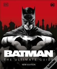 Batman The Ultimate Guide New Edition