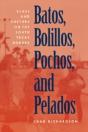 Batos, Bolillos, Pochos, And Pelados - Preview