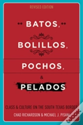 Batos, Bolillos, Pochos, And Pelados