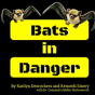Bats In Danger - Preview