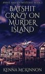 Batshit Crazy On Murder Island - Preview