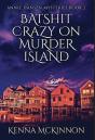 Batshit Crazy On Murder Island - Preview