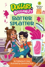 Capa do artigo Batter Splatter (Dollars To Doughnuts Book 2)