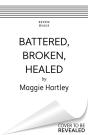 Battered, Broken, Healed - Preview