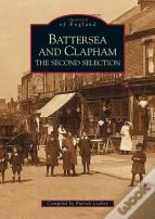 Battersea And Clapham: The Second Selection
