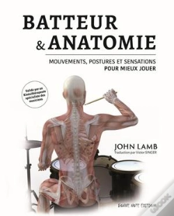 Capa do artigo Batteur & Anatomie : Mouvements, Postures Et Sensations Pour Mieux Jouer