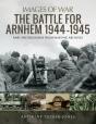 Battle For Arnhem 1944-1945 - Preview