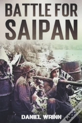 Battle For Saipan: 1944 Pacific D-Day In