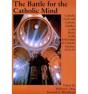 Battle For The Catholic Mind - Preview