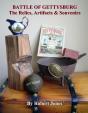 Battle Of Gettysburg : The Relics, Artifacts & Souvenirs - Preview