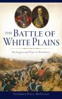 Battle Of White Plains - Preview