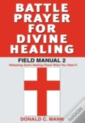 Battle Prayer For Divine Healing