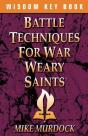 Battle Techniques For War Weary Saints - Preview