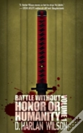 Battle Without Honor Or Humanity: Volume 1