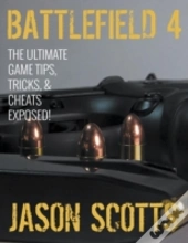 Battlefield 4: The Ultimate Game Tips, T
