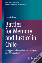 Battles For Memory And Justice In Chile
