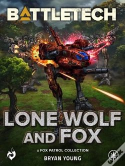 Capa do artigo Battletech: Lone Wolf And Fox (A Fox Patrol Collection)