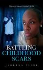 Battling Childhood Scars - Preview