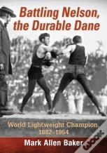 Battling Nelson, The Durable Dane