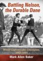 Battling Nelson, The Durable Dane - Preview