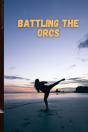 Battling The Orcs - Preview