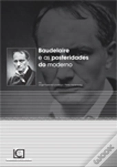 Baudelaire e as Posteridades do Moderno