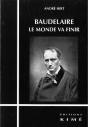 Baudelaire, Le Monde Va Finir - Preview