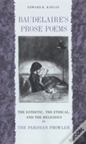 Baudelaire'S Prose Poems