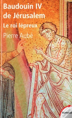 Capa do artigo Baudouin Iv De Jérusalem ; Le Roi Lépreux