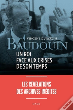 Capa do artigo Baudouin, Un Roi Face Aux Crises De Son Temps