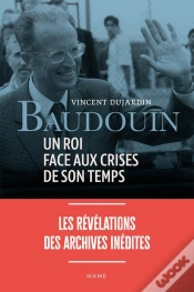 Capa do artigo Baudouin, Un Roi Face Aux Crises De Son Temps