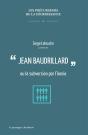 Baudrillard Ou La Subversion Par L'Ironie - Preview