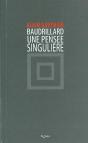 Baudrillard, Une Pensée Singulière - Preview