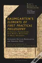 Baumgarten'S Elements Of First Practical Philosophy