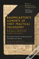 Baumgarten'S Elements Of First Practical Philosophy