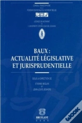 Baux : Actualite Legislative Et Jurisprudentielle