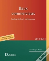 Baux Commerciaux ; Industriels Et Artisanaux (Édition 2012/2013)