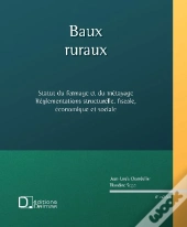 Baux Ruraux ; Le Statut Du Fermage Et Du Métayage, Réglementations Structurelle, Fiscale, Économique Et Sociale (6e Édition)