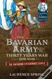 Bavarian Army During The Thirty Years War, 1618-1648