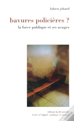 Capa do artigo Bavures Policières ? La Force Publique Et Ses Usages