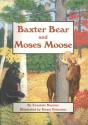 Baxter Bear Amp Moses Moose - Preview