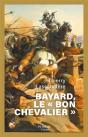 Bayard, Le "Bon Chevalier" - Preview